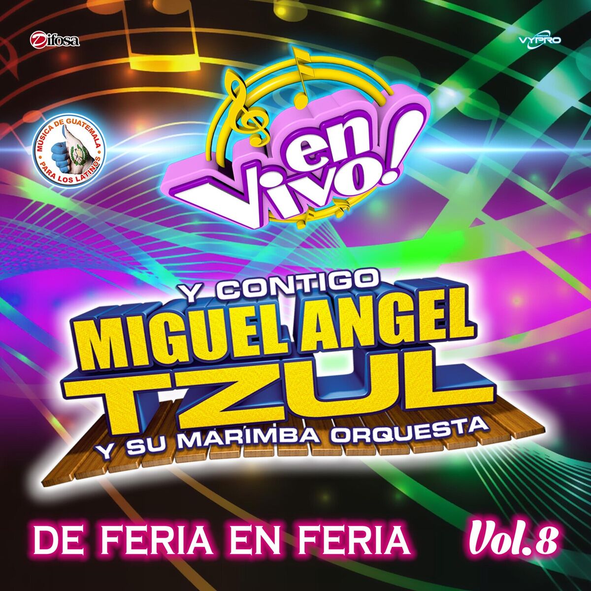 Album cover of De Feria en Feria, Vol. 8. Música de Guatemala para los Latinos (En Vivo)