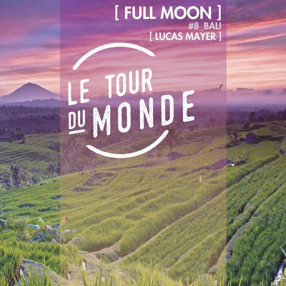 Picture of Full Moon - Le Tour Du Monde #8 Bali