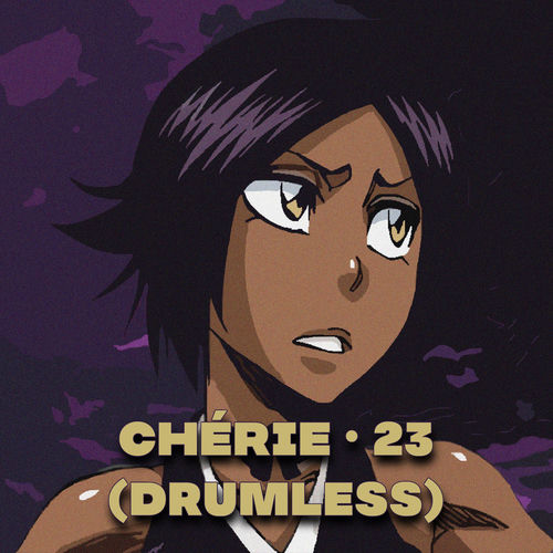 • Chérie • 23 • (Drumless)