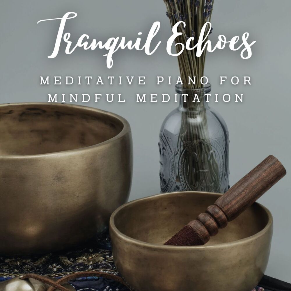 Picture of Tranquil Echoes: Meditative Piano for Mindful Meditation