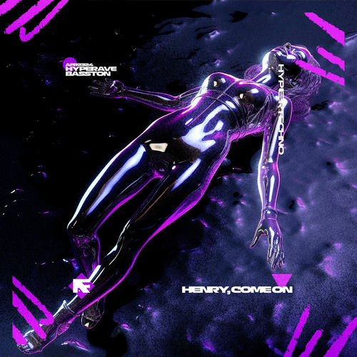 HENRY, COME ON (HYPERTECHNO)
