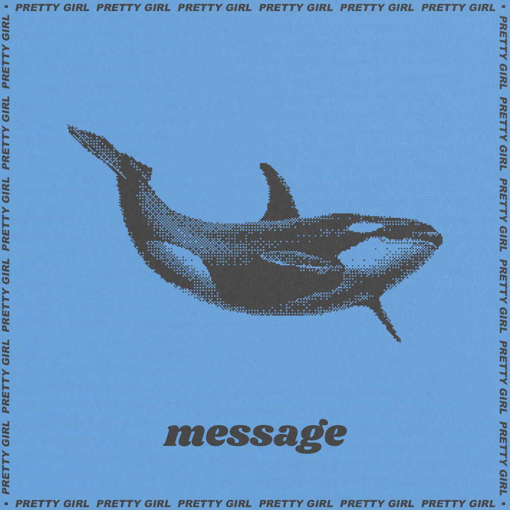 Album artwork for Message by Pretty Girl