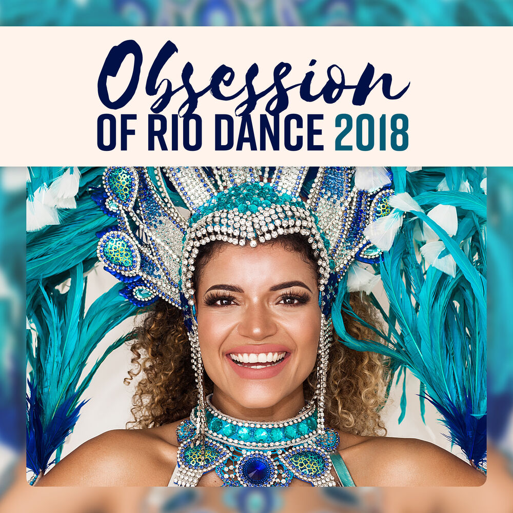 Picture of Obsession of Rio Dance 2018 (Brazilian Samba, Sexy Carnival, Celebration of Rhythms)