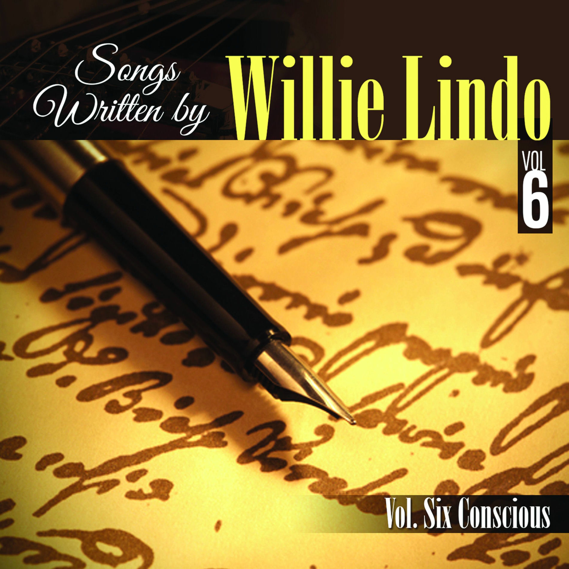 Album cover of Songs Written By Willie Lindo Vol. 6 Conscious
