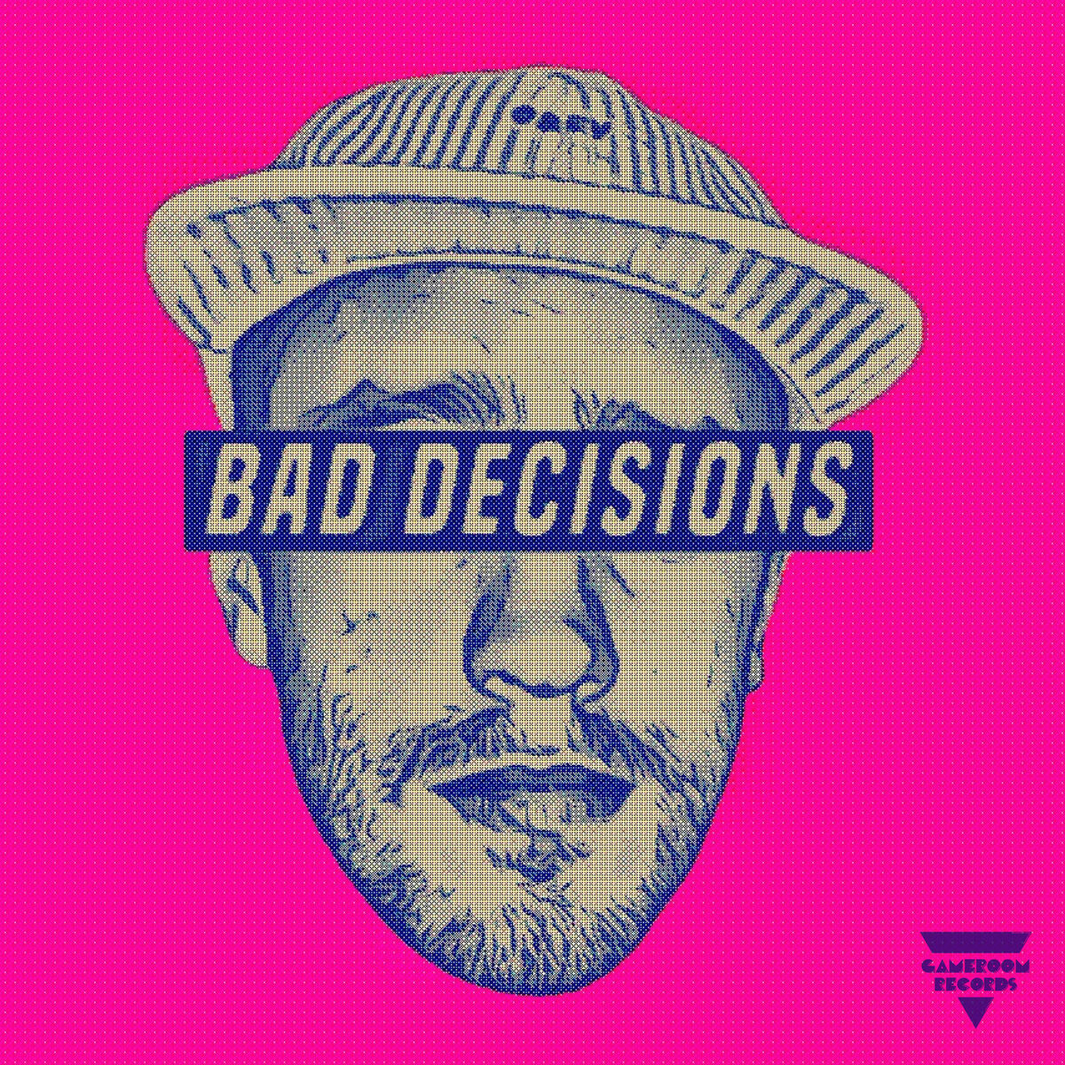 Album cover of Bad Decisions