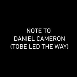 Cover of Note to Daniel Cameron Tobe Led the Way