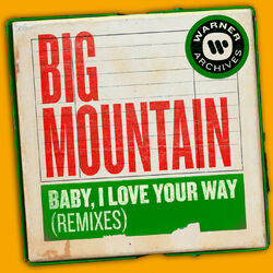 Cover of Baby, I Love Your Way (Remixes)
