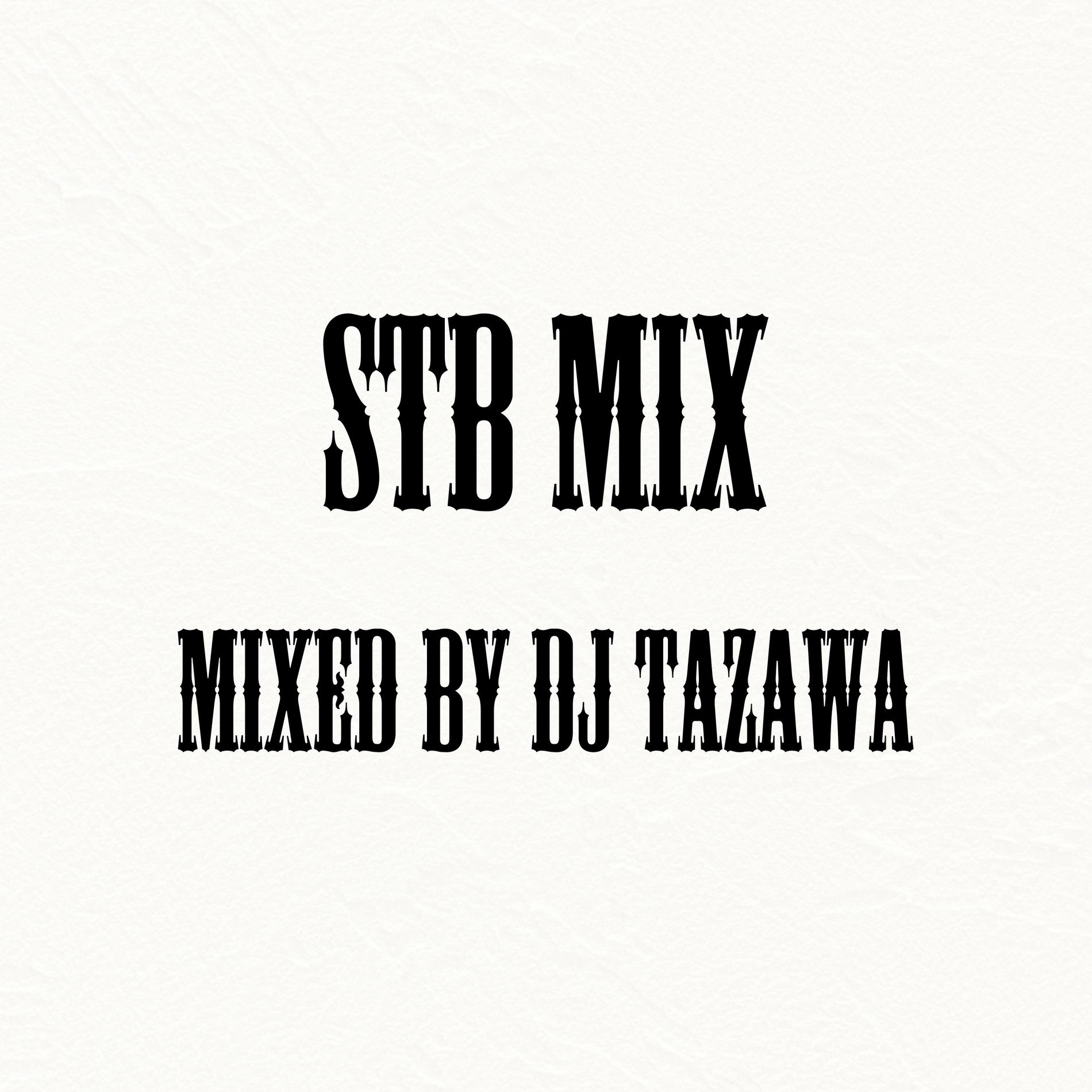 Album cover of STB MIX Mixed by DJ TAZAWA (DJ MIX)