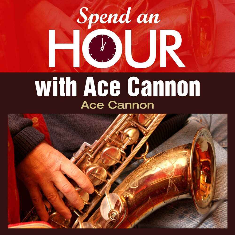 Picture of Spend an Hour with Ace Cannon's Sax