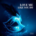 Love Me Like You Do (Piano Version)