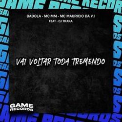 Vai Voltar Toda Tremendo