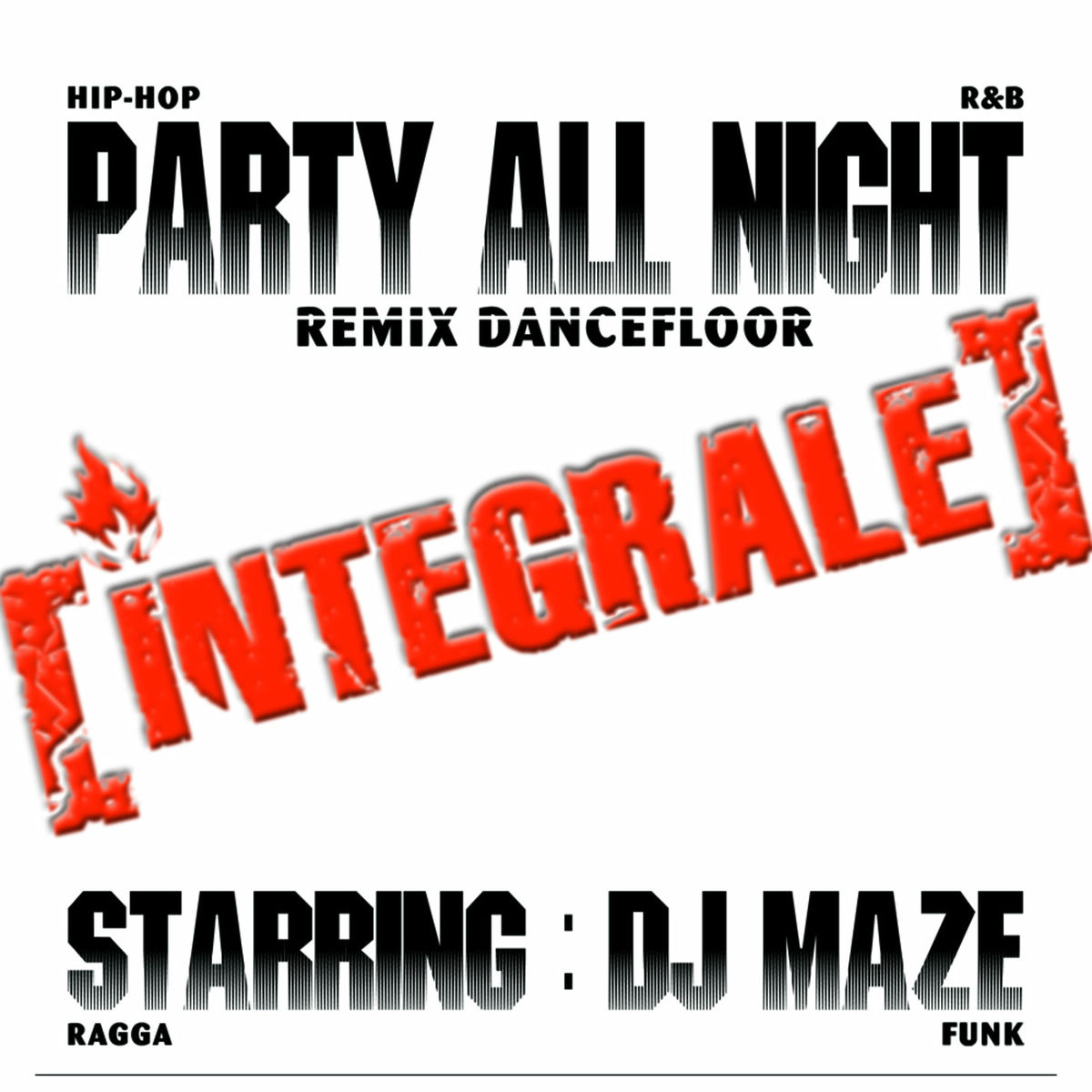 Album cover of Party All Night: Integrale (Remix Dancefloor)