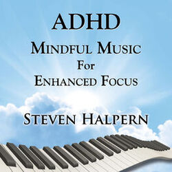 Cover of ADHD Mindful Music For Enhanced Focus