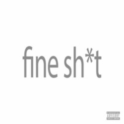 Cover of Fine Sh*t