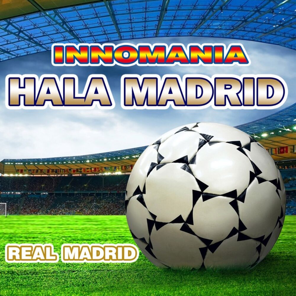 Picture of Hala Madrid - Inno Real Madrid