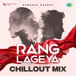 Cover of Rang Lageya (Chillout Mix)