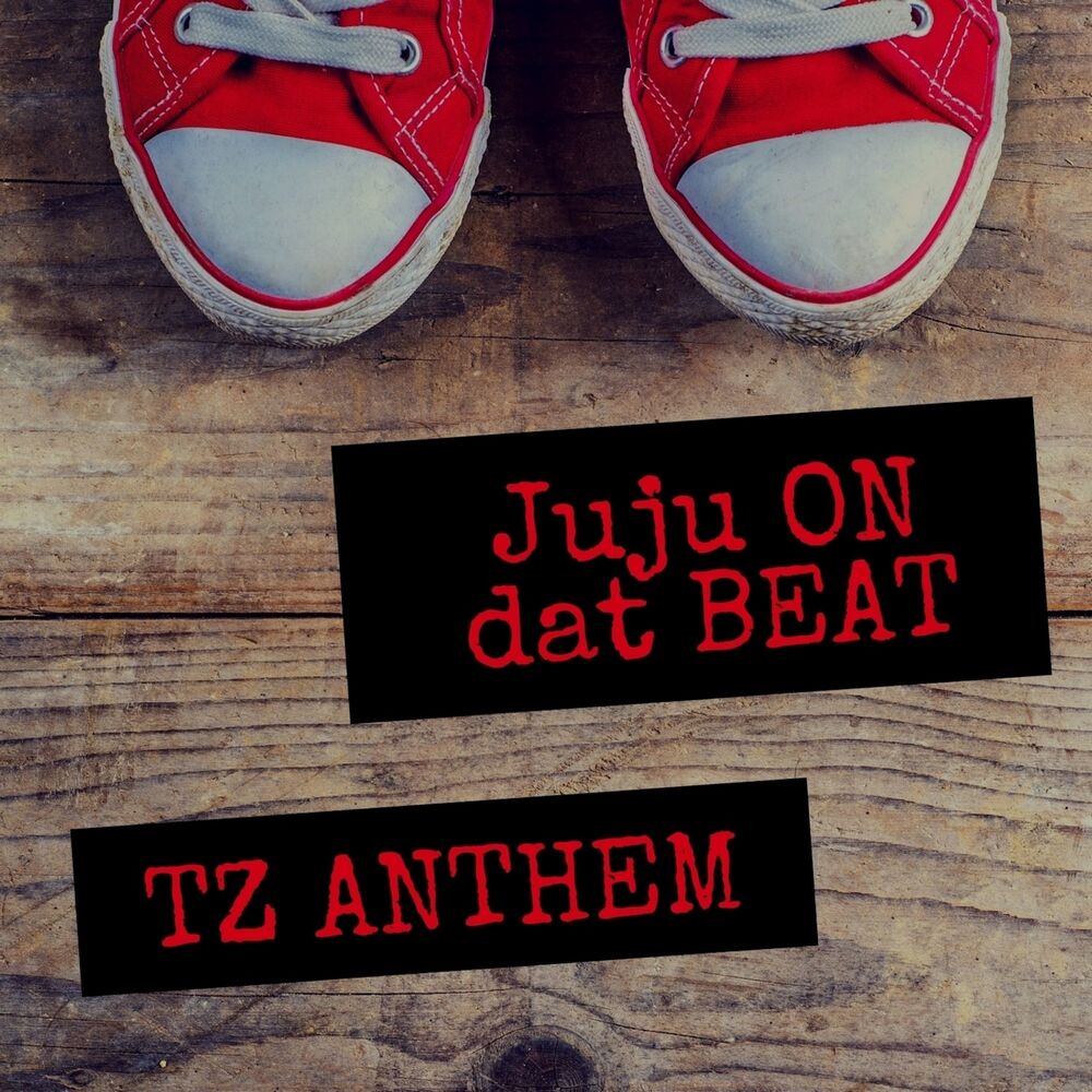 Picture of JuJu On Dat Beat (TZ Anthem)