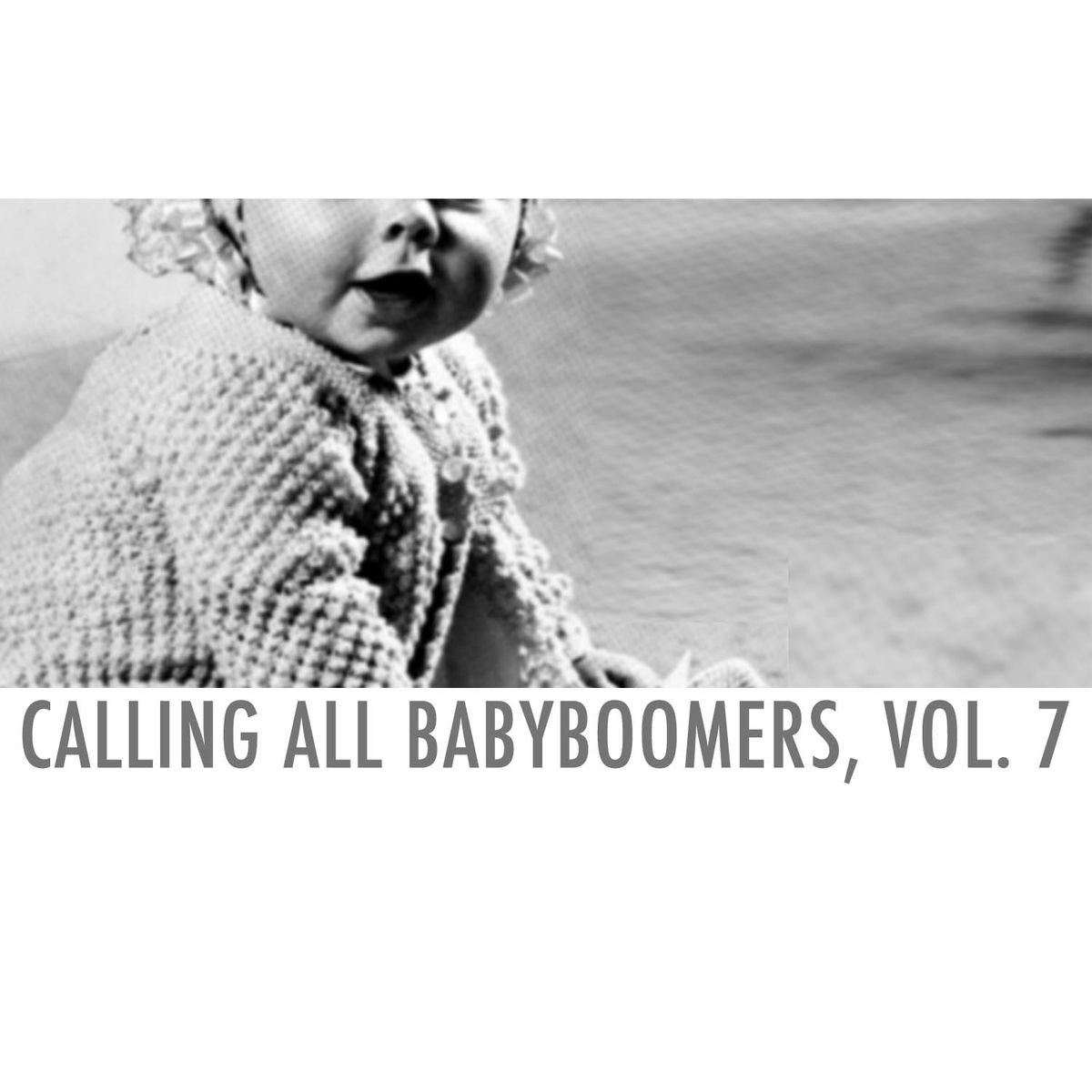 Album cover of Calling All Babyboomers, Vol. 7