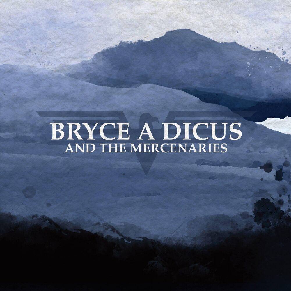 Picture of Bryce A Dicus and the Mercenaries