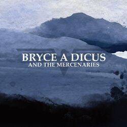 Cover of Bryce A Dicus and the Mercenaries