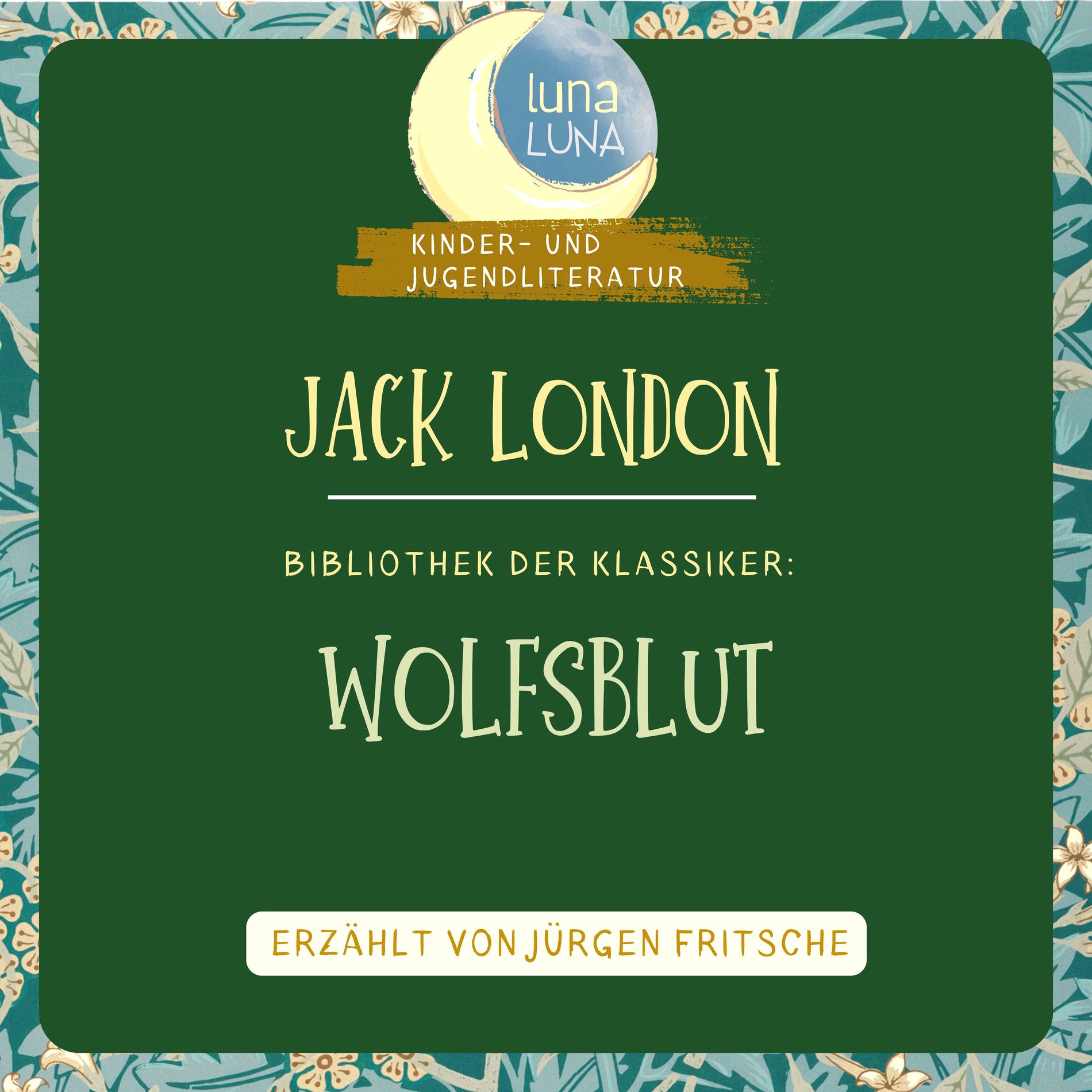 Album cover of Jack London: Wolfsblut (Bibliothek der Klassiker: Kinder- und Jugendliteratur)