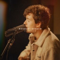 Cover of Resolvi Seguir (Acústico)