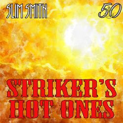 Cover of Striker's Hot Ones (Bunny 'Striker' Lee 50th Anniversary Edition)