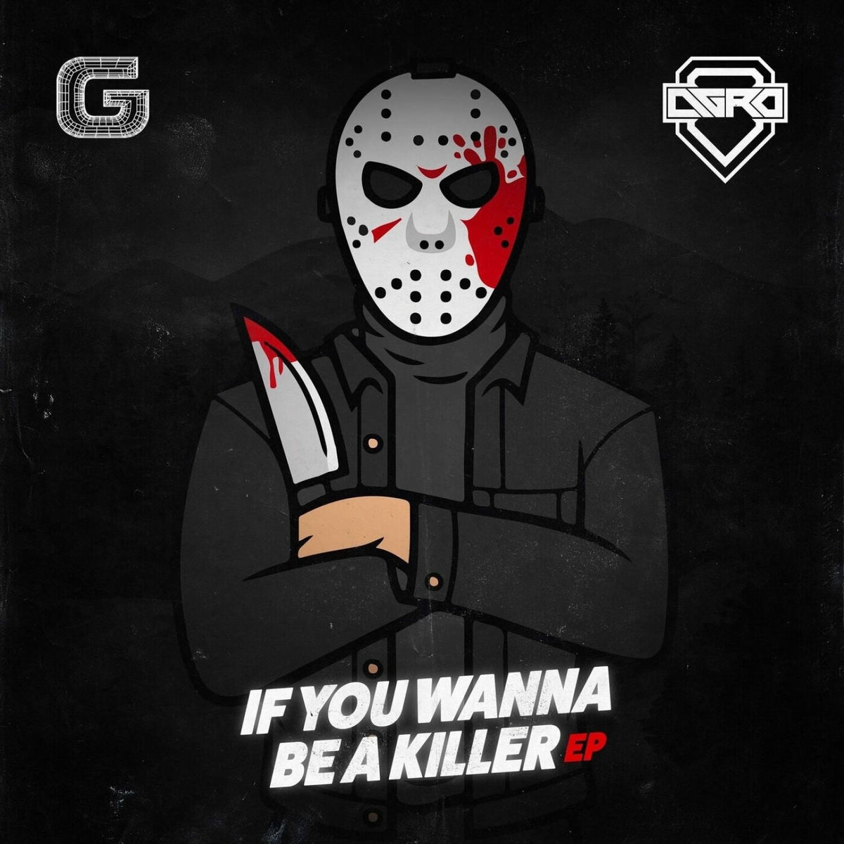 Album cover of If You Wanna Be a Killer