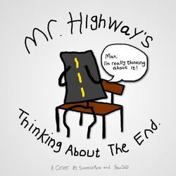 Cover of Mr. Highway's Thinking About The End