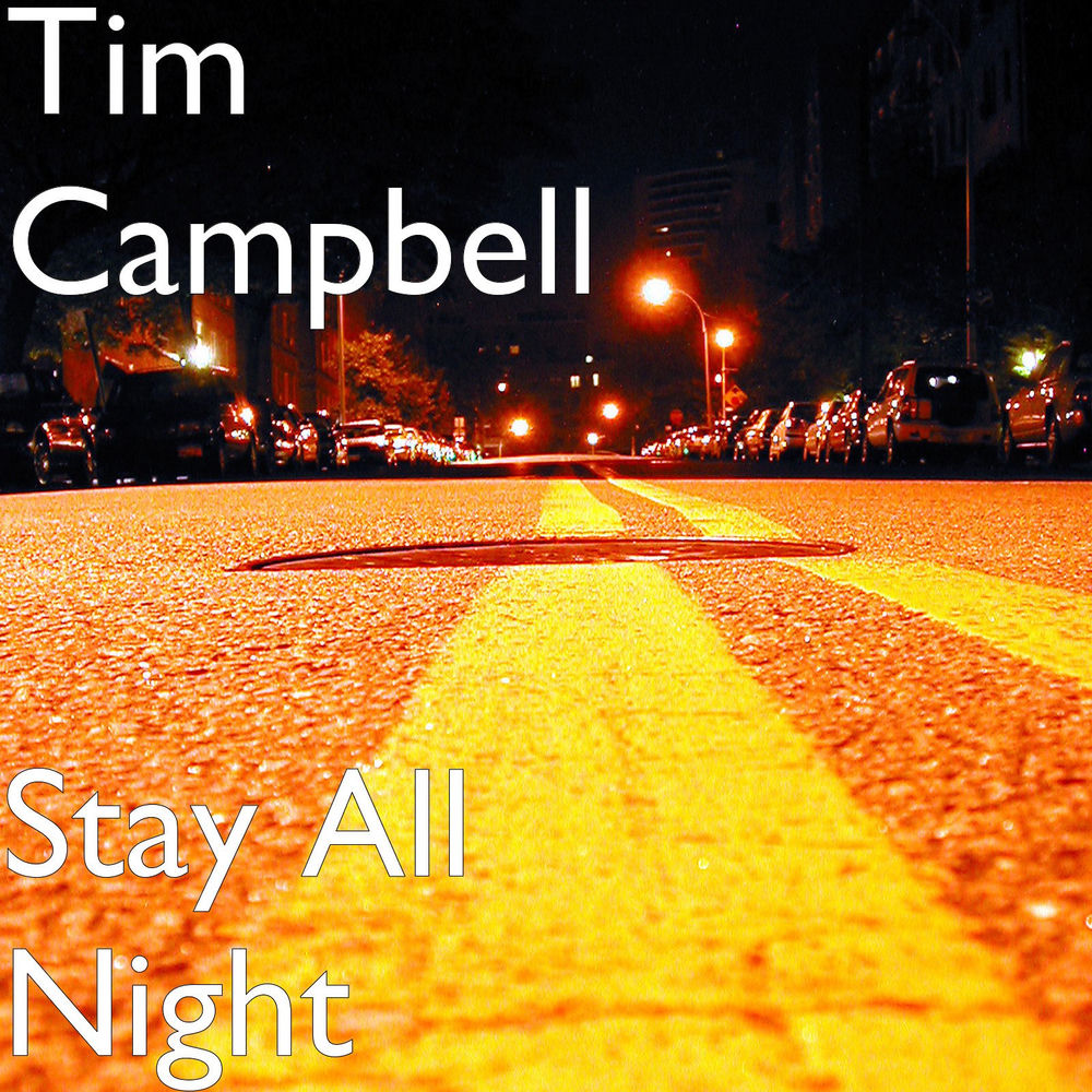 Album artwork for Stay All Night by Tim Campbell