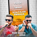 Fotos / Sinais / Vou Fazer Pirra&ccedil;a (Cover)