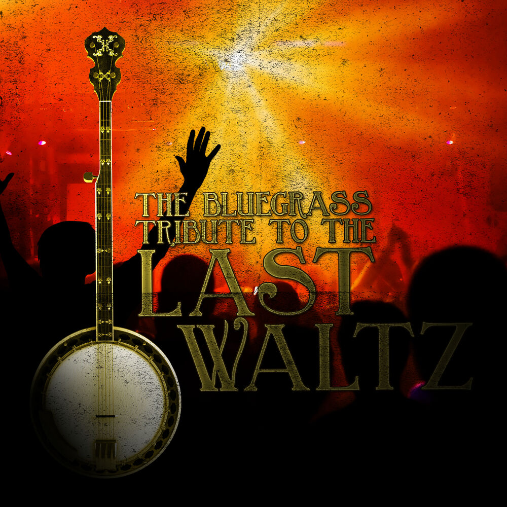 Picture of The Bluegrass Tribute to The Last Waltz