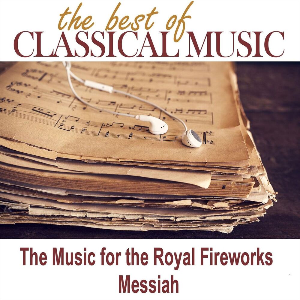 Picture of The Best of Classical Music / The Music for the Royal Fireworks, Messiah