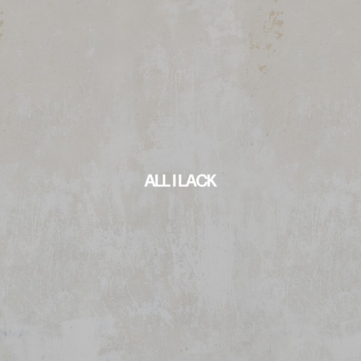 Album cover of All I Lack
