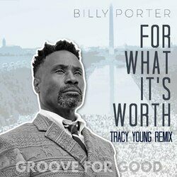 Cover of For What It's Worth (Tracy Young "Groove for Good" Mix)