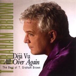 Cover of Deja Vu All Over Again The Best Of T.Graham Brown