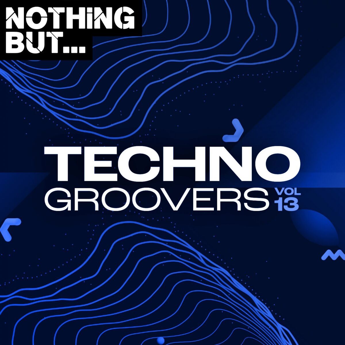 Album cover of Nothing But... Techno Groovers, Vol. 13