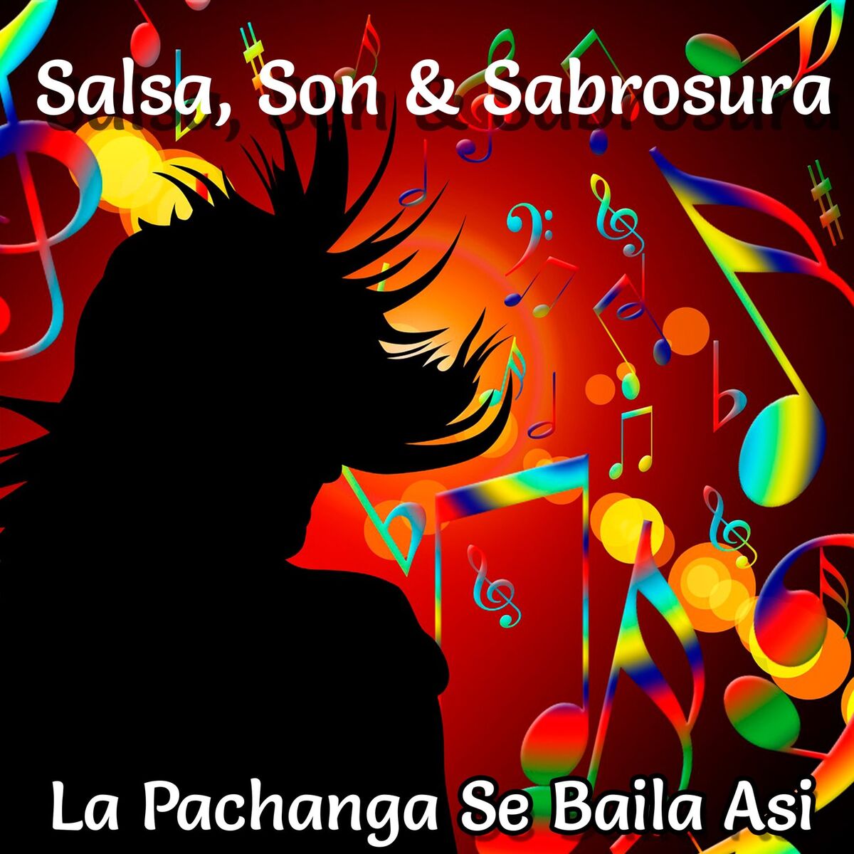 Album cover of Salsa, Son & Sabrosura: La Pachanga Se Baila Asi