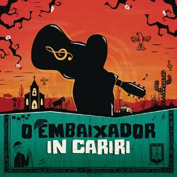 Cover of O Embaixador in Cariri (Ao Vivo)