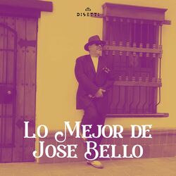 Cover of Lo Mejor De Jose Bello