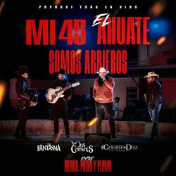 Cover of Popurrí Tour En Vivo: Entre Hierba, Polvo y Plomo / Mi 45 / El Ahuate / Somos Arrieros