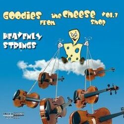 Cover of Goodies from the Cheese Shop, Vol. 1: Heavenly Strings