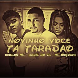Cover of Novinho Você Ta Taradão