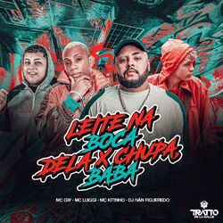 Cover of Leite na Boca Dela X Chupa, Baba
