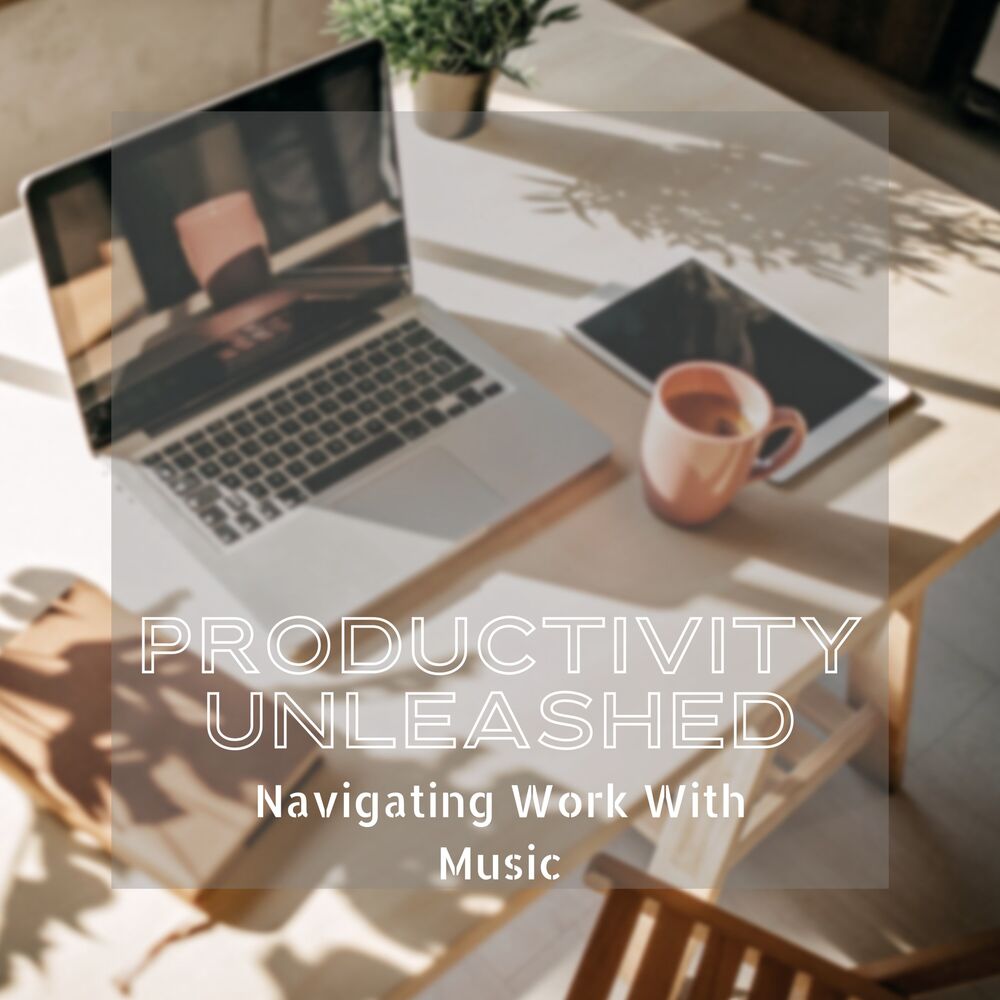 Picture of Productivity Unleashed: Navigating Work With Music