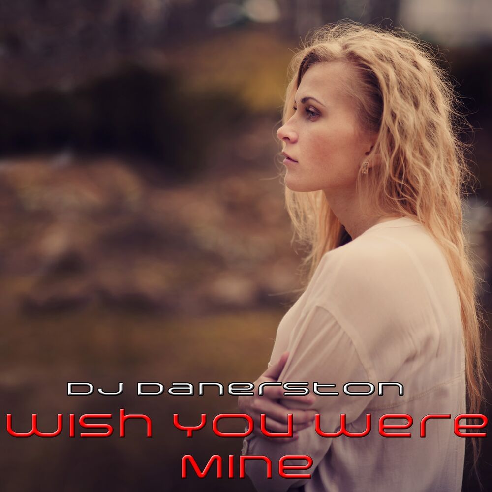 Picture of Wish You Were Mine