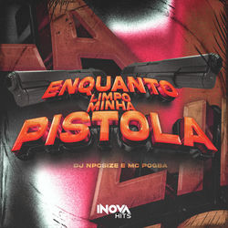 ENQUANTO LIMPO MINHA PISTOLA