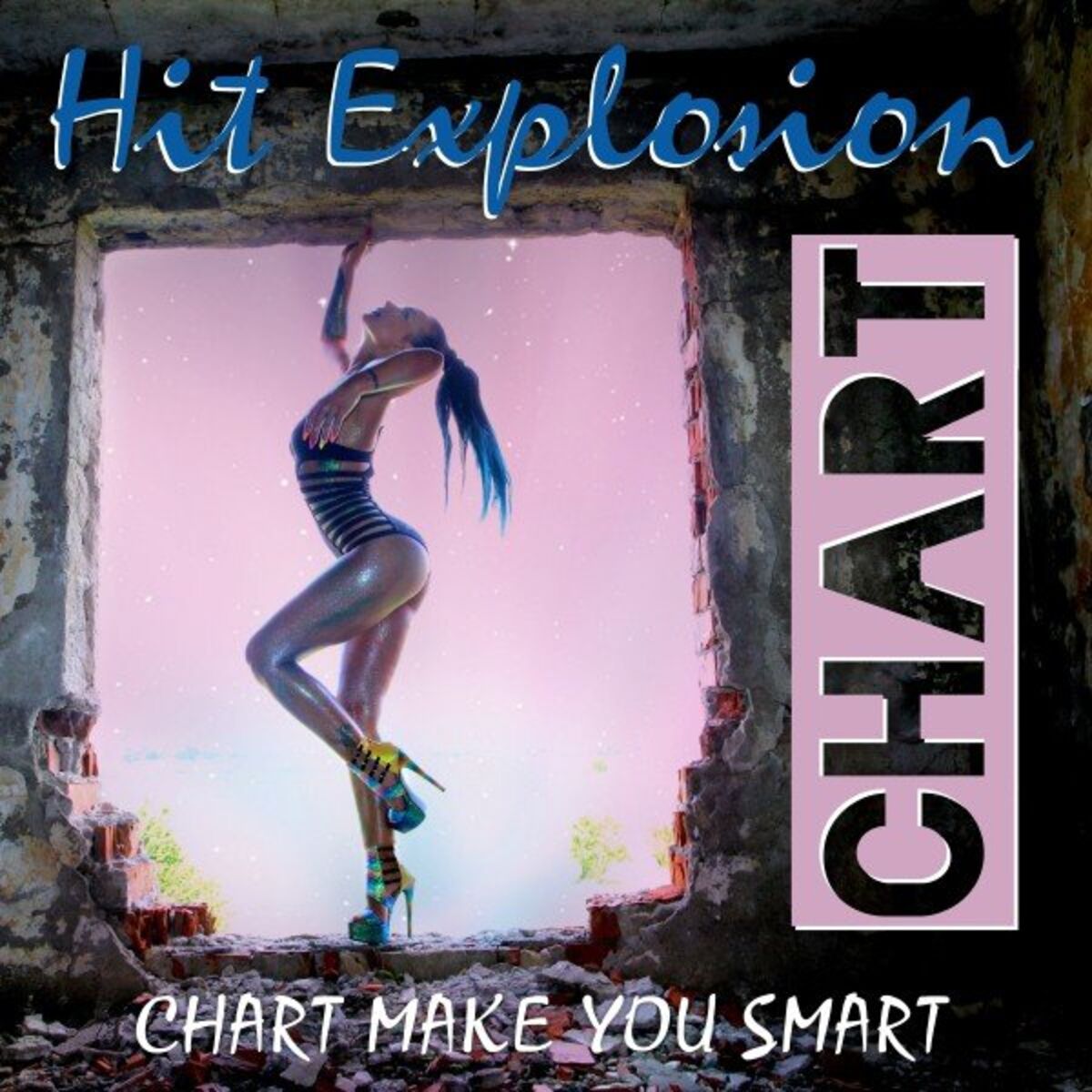 Album cover of Hit Explosion: Chart Make You Smart