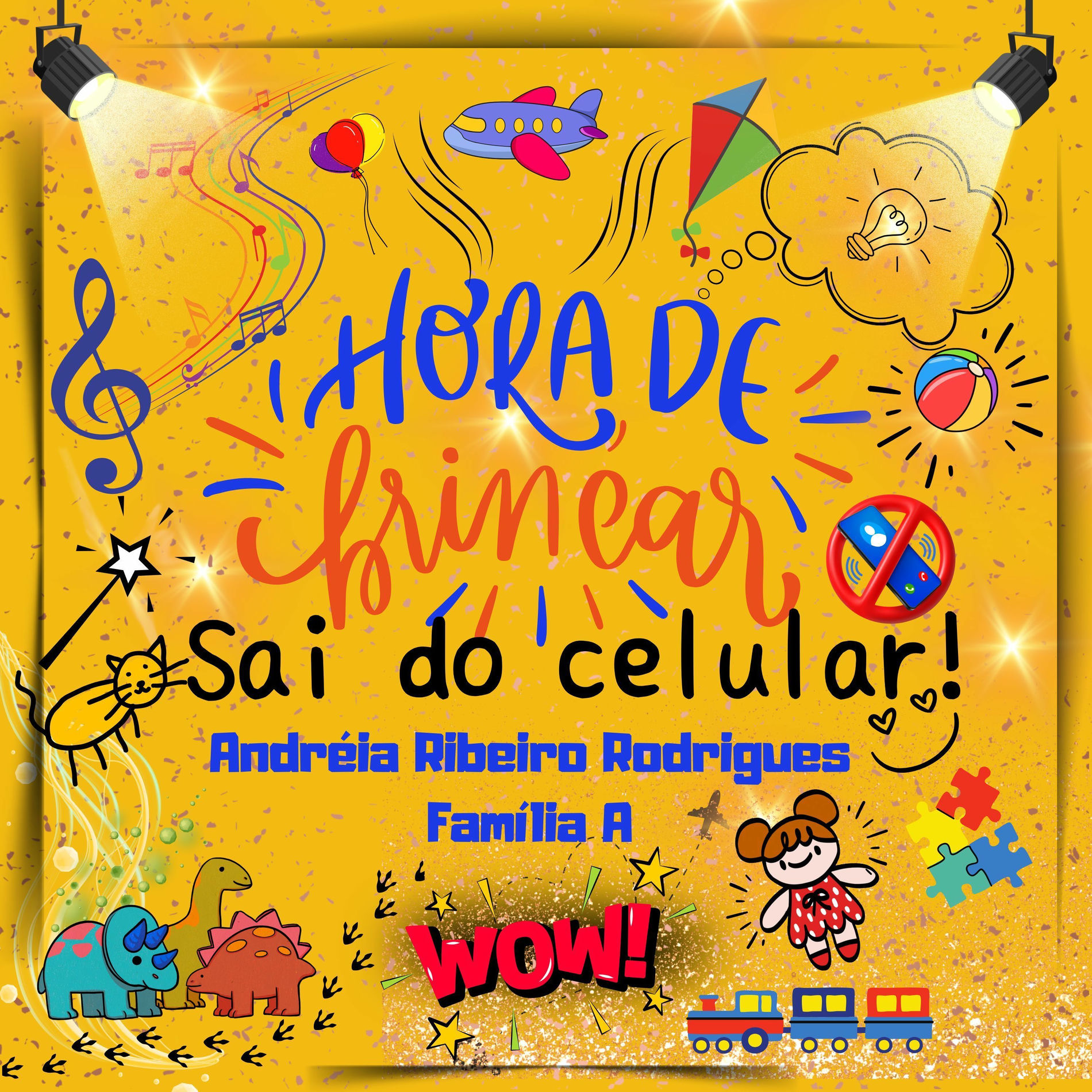 Album cover of Hora de Brincar, Sai do Celular! Wow!