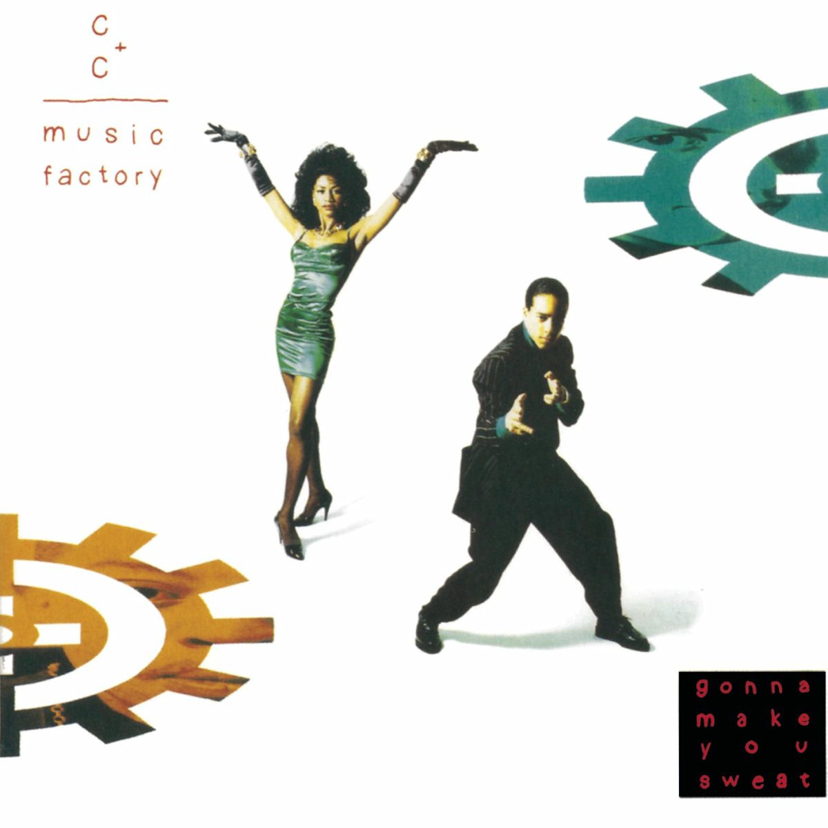 C+C Music Factory - Gonna Make You Sweat | Deezer